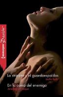 La Stripper Y El Guardaespaldas, En La Cama Del Enemigo
