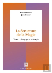 La Structure De La Magie Tome 1 : Langage Et Thérapie