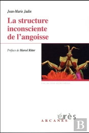 La Structure Inconsciente De L'Angoisse