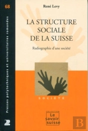 La Structure Sociale De La Suisse ; Radiographie D'Une Société