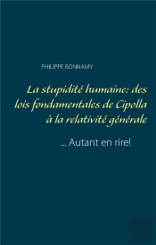 La Stupidite Humaine Des Lois Fondamentales De Cipolla A La Relativite Generale - Autant En Rire