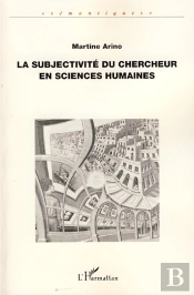 La Subjectivité Du Chercheur En Sciences Humaines