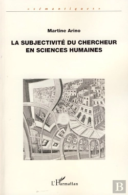 Bertrand.pt - La Subjectivité Du Chercheur En Sciences Humaines
