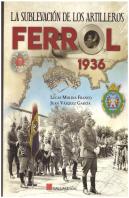 La Sublevación De Los Artilleros. Ferrol 1936