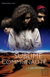 La Sublime Communauté Tome 1 ; Les Affamés