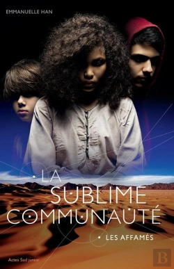 Bertrand.pt - La Sublime Communauté Tome 1 ; Les Affamés