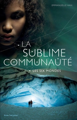 Bertrand.pt - La Sublime Communauté Tome 2 ; Les Six Mondes