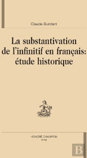 La Substantivation De L'Infinitif En Français ; Étude Historique