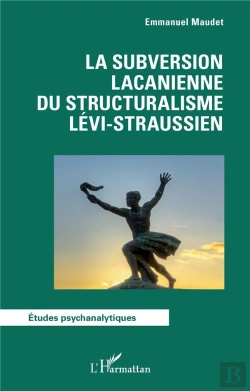 Bertrand.pt - La Subversion Lacanienne Du Structuralisme Levi-Straussien