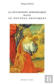La Succession Apostolique Dans Le Nouveau Testament