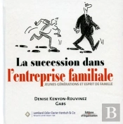 La Succession Dans L'Entreprise Familiale : Jeunes Générations Et Esprit De Famille
