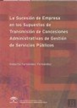 Bertrand.pt - La Sucesión De Empresa En Los Supuestos De Transmisión De Concesiones Administrativas De Gestión De