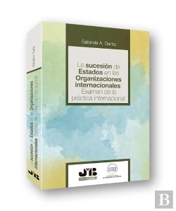 Bertrand.pt - La Sucesión De Estados En Las Organizaciones Internacionales: Examen De La Práctica Internacional