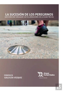 Bertrand.pt - La Sucesion De Los Peregrinos Un Derecho Singular Castellan