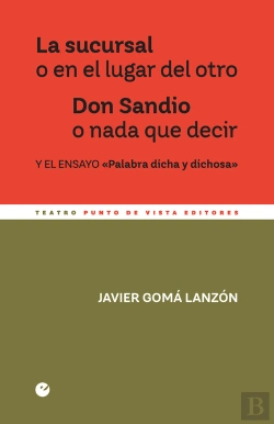 Bertrand.pt - La Sucursal O En El Lugar Del Otro. Don Sandio O Nada Que Decir