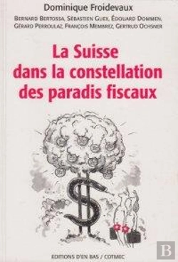 Bertrand.pt - La  Suisse Dans La Constellation Des Paradis Fiscaux