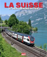 La Suisse Et Ses Chemins De Fer