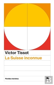 La Suisse Inconnue