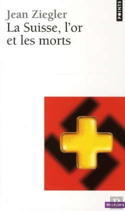 Bertrand.pt - La Suisse, L'Or Et Les Morts