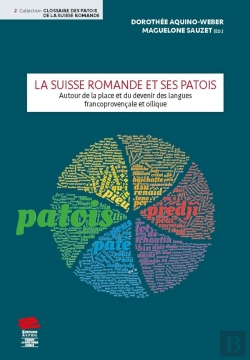 Bertrand.pt - La Suisse Romande Et Ses Patois : Autour De La Place Et Du Devenir Des Langues Francoprovençale Et Oïlique