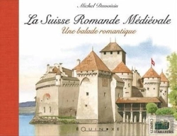 Bertrand.pt - La Suisse Romande Medievale Une Balade Romantique
