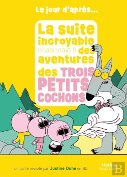 Bertrand.pt - La Suite Incroyable (Mais Vraie !) Des Aventures Des Trois Petits Cochons
