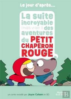 Bertrand.pt - La Suite Incroyable (Mais Vraie !) Des Aventures Du Petit Chaperon Rouge