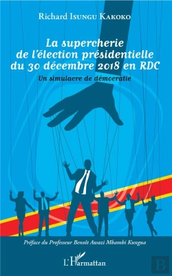 Bertrand.pt - La Supercherie De L'Élection Présidentielle Du 30 Décembre 2018 En Rdc ; Un Simulacre De Démocratie