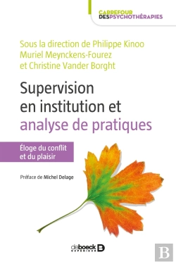 Bertrand.pt - La Supervision En Institution : Analyses Pratiques ; Éloge Du Conflit Et Du Plaisir