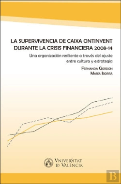 Bertrand.pt - La Supervivencia De Caixa Ontinyent Durante La Crisis Financiera 2008-14