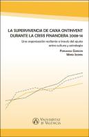 La Supervivencia De Caixa Ontinyent Durante La Crisis Financiera 2008-14