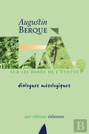 Là, Sur Les Bords De L'Yvette ; Dialogues Mésologiques