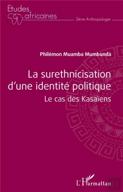 Bertrand.pt - La Surethnicisation D'Une Identité Politique : Le Cas Des Kasaïens
