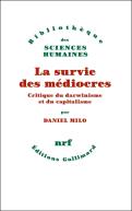 La Survie Des Médiocres : Critique Du Darwinisme Et Du Capitalisme