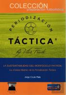 La Sustentabilidad Del Morfociclo Patrón: La ''Célula Madre'' De La Periodización Táctica.