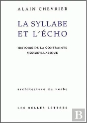 La Syllabe Et L'Écho : Histoire De La Contrainte Monosyllabique.