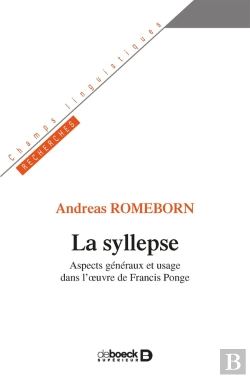 Bertrand.pt - La Syllepse ; Aspects Généraux Et Usage Dans L'Oeuvre De Francis Ponge