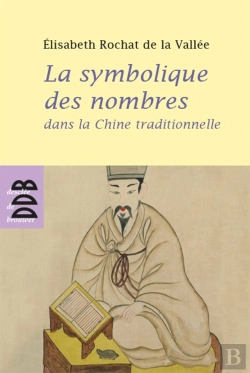 Bertrand.pt - La Symbolique Des Nombres Dans La Chine Traditionnelle
