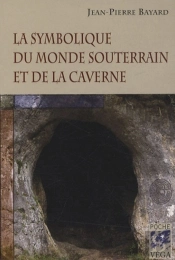 La Symbolique Du Monde Souterrain Et De La Caverne
