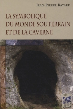 Bertrand.pt - La Symbolique Du Monde Souterrain Et De La Caverne