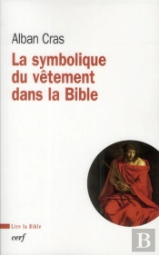 La Symbolique Du Vêtement Dans La Bible
