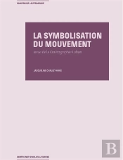 La Symbolisation Du Mouvement : Issue De La Cinétographie Laban