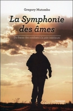Bertrand.pt - La Symphonie Des Âmes ; Du Fracas Des Combats À La Paix Intérieure