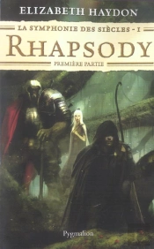 La Symphonie Des Siècles Tome 1 ; Rhapsody, Première Partie