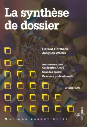 La Synthese De Dossier Aux Concours,1ere Edition