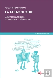 La Tabacologie ; Aspects Théoriques, Cliniques Et Expérimentaux