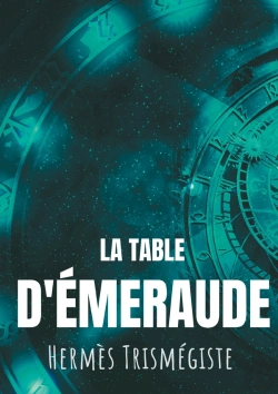 Bertrand.pt - La Table D'Émeraude ; Hermès Trismégiste