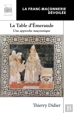 Bertrand.pt - La Table D'Émeraude : Une Approche Maçonnique