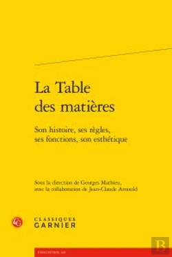 Bertrand.pt - La Table Des Matières ; Son Histoire, Ses Règles, Ses Fonctions, Son Esthétique