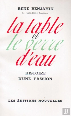Bertrand.pt - La Table Et Le Verre D'Eau ; Histoire D'Une Passion